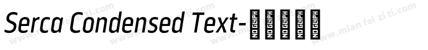 Serca Condensed Text字体转换